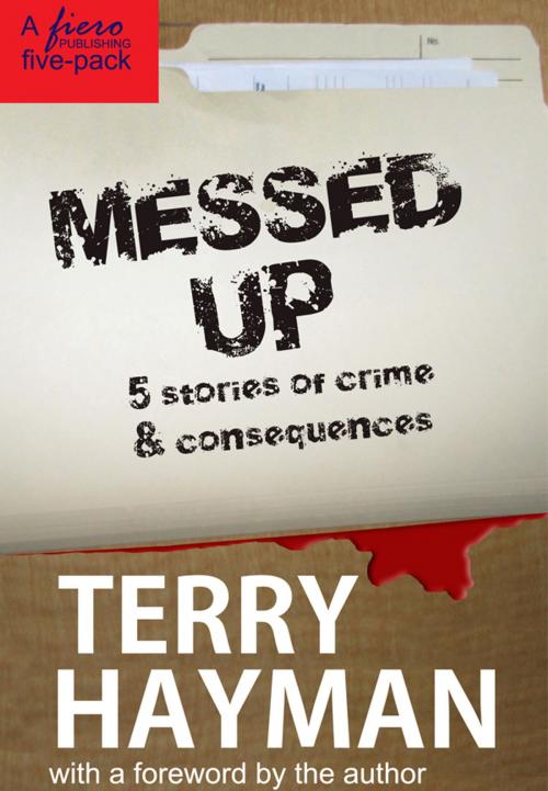 Cover of the book Messed Up by Terry Hayman, Fiero Publishing