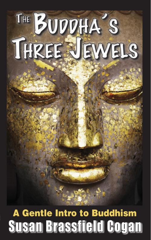 Cover of the book The Buddha's Three Jewels by Susan Brassfield Cogan, Susan Brassfield Cogan