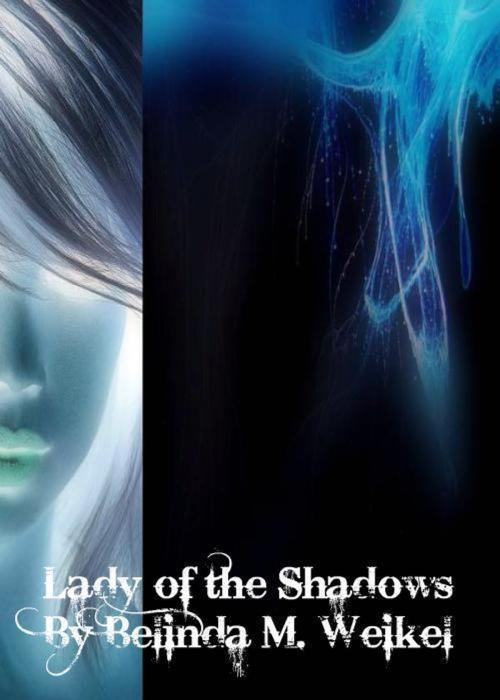 Cover of the book Lady of the Shadows by Belinda Weikel, Belinda Weikel