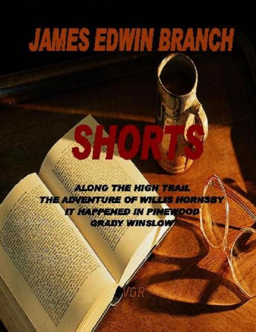 Cover of the book Shorts by James Edwin Branch, James Edwin Branch