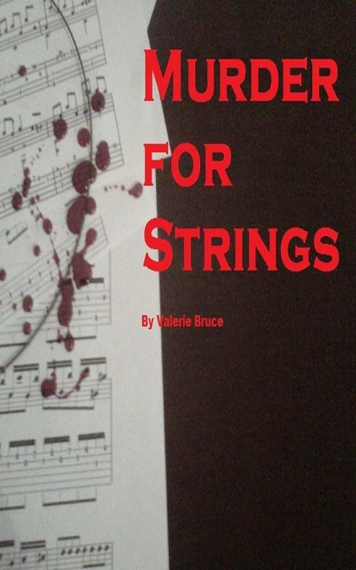 Cover of the book Murder For Strings by Valerie Bruce, Valerie Bruce
