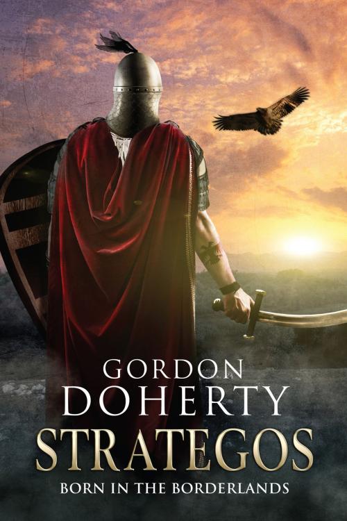 Cover of the book Strategos: Born in the Borderlands (Strategos 1) by Gordon Doherty, Gordon Doherty