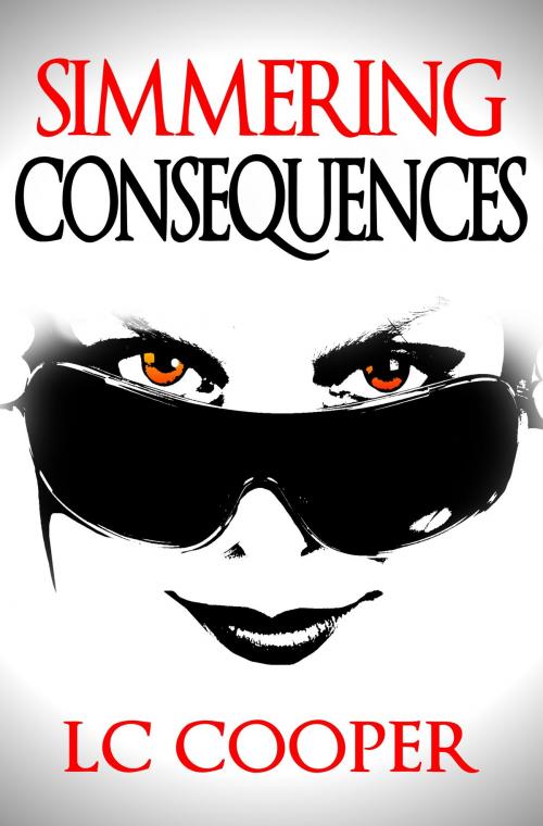 Cover of the book Simmering Consequences by LC Cooper, LC Cooper