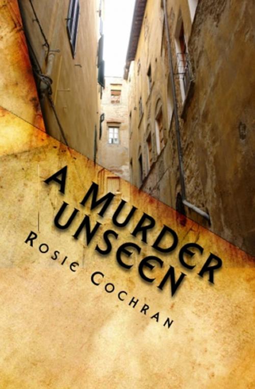 Cover of the book A Murder Unseen by Rosie Cochran, Rosie Cochran