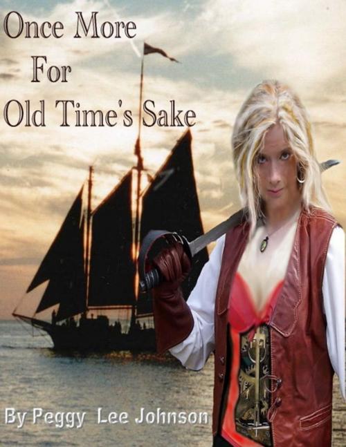 Cover of the book Once More for Old Time's Sake by Peggy Johnson, Peggy Johnson
