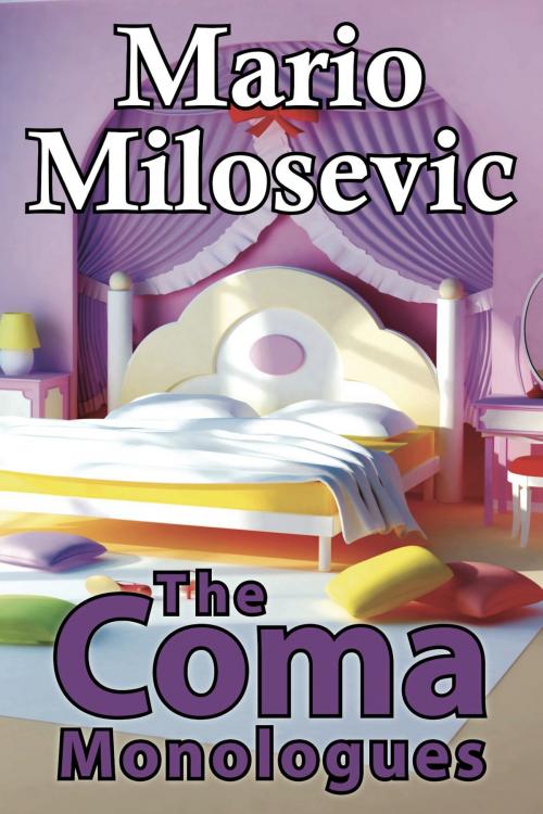 Cover of the book The Coma Monologues by Mario Milosevic, Green Snake Publishing