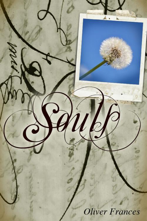 Cover of the book Souls by Oliver Frances, thelittlefrench@zoho.com