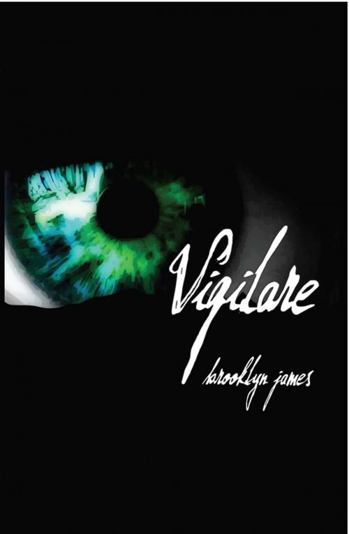 Cover of the book Vigilare by Brooklyn James, Brooklyn James