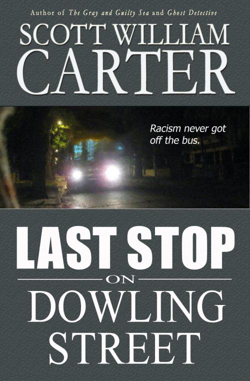 Cover of the book Last Stop on Dowling Street by Scott William Carter, Flying Raven Press