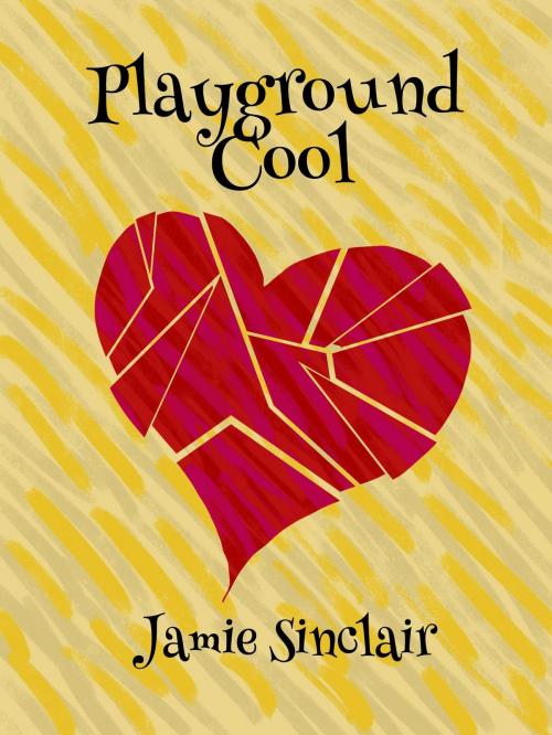 Cover of the book Playground Cool by Jamie Sinclair, Jamie Sinclair