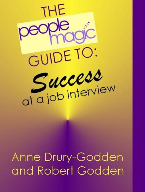 Cover of the book The People Magic Guide to Success at A Job Interview by Robert Godden, Robert Godden