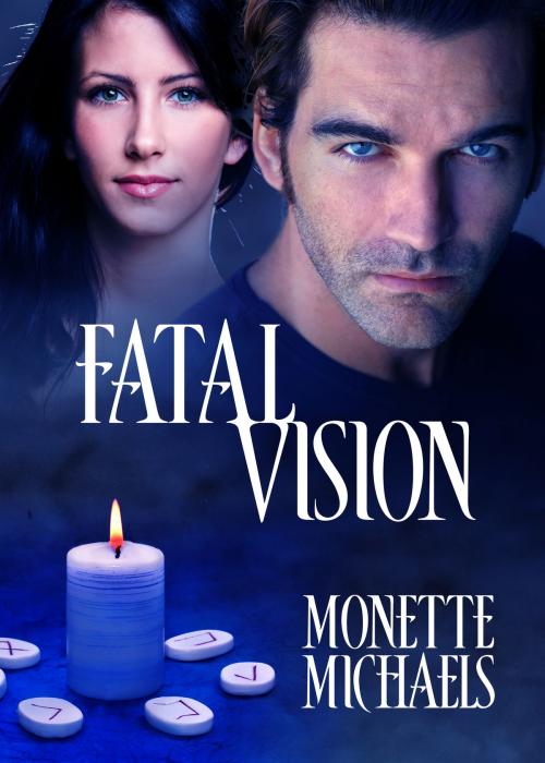 Cover of the book Fatal Vision by Monette Michaels, Monette Michaels