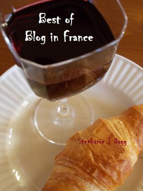 Cover of the book Best of Blog in France by Stephanie Dagg, Stephanie Dagg