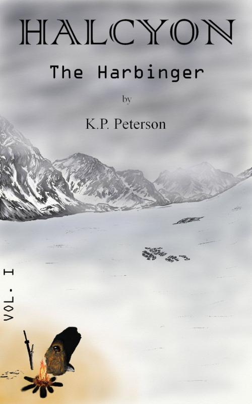 Cover of the book Halcyon: The Harbinger by K.P. Peterson, K.P. Peterson