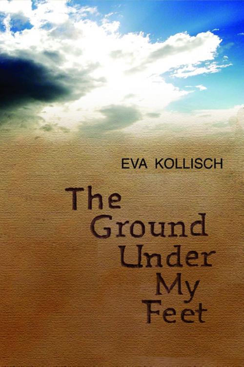 Cover of the book The Ground Under My Feet by Eva Kollisch, Hamilton  Stone