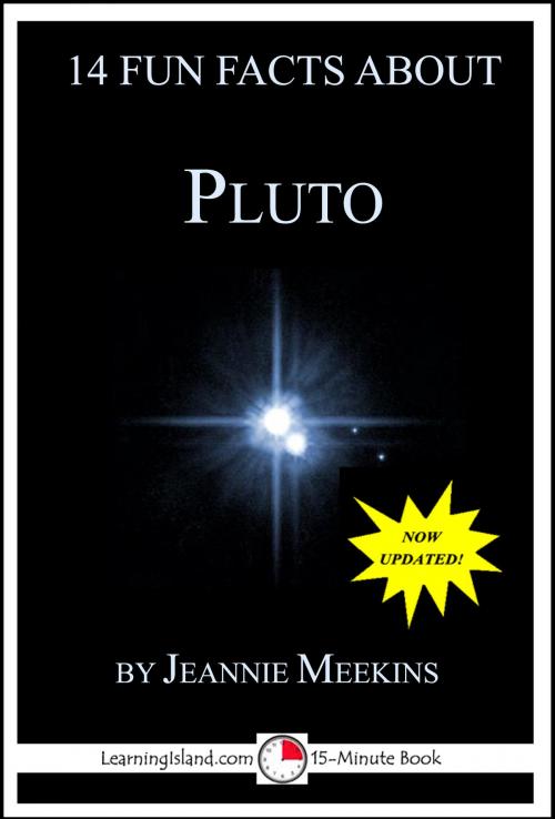 Cover of the book 14 Fun Facts About Pluto: A 15-Minute Book by Jeannie Meekins, LearningIsland.com