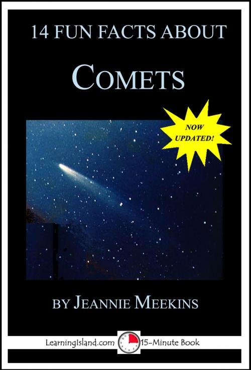 Cover of the book 14 Fun Facts About Comets: A 15-Minute Book by Jeannie Meekins, LearningIsland.com