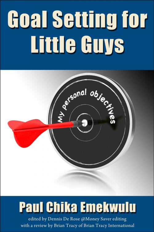 Cover of the book Goal Setting for Little Guys by Paul Emekwulu, Paul Emekwulu