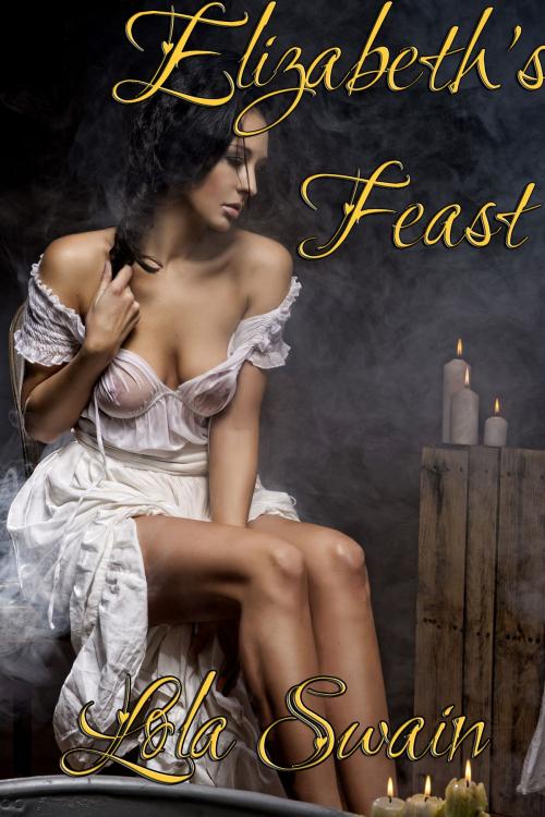 Cover of the book Eight Maids A Milking Elizabeth's Feast by Lola Swain, Lola Swain