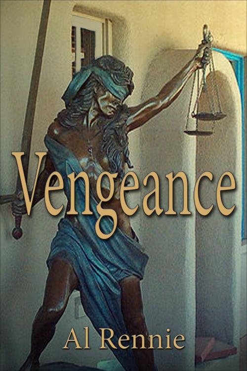 Cover of the book Vengeance by Al Rennie, Al Rennie