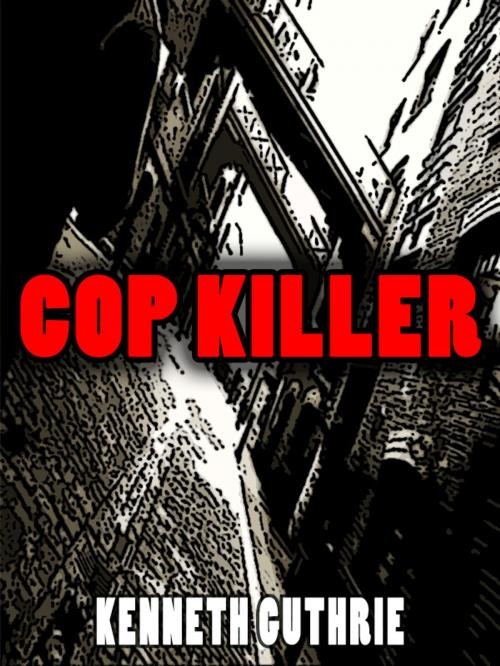 Cover of the book Cop Killer (Death Days Horror Humor Series #7) by Kenneth Guthrie, Lunatic Ink Publishing