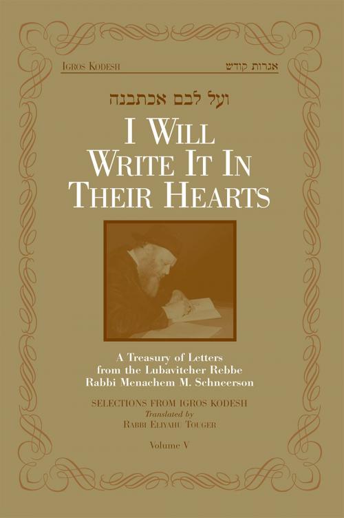Cover of the book I Will Write It In Their Hearts, Volume 5 by Sichos In English, Sichos In English