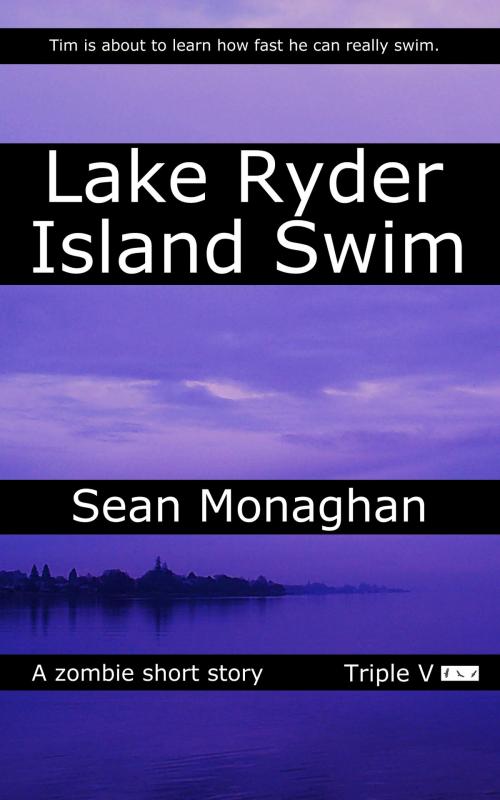 Cover of the book Lake Ryder Island Swim by Sean Monaghan, Triple V Publishing