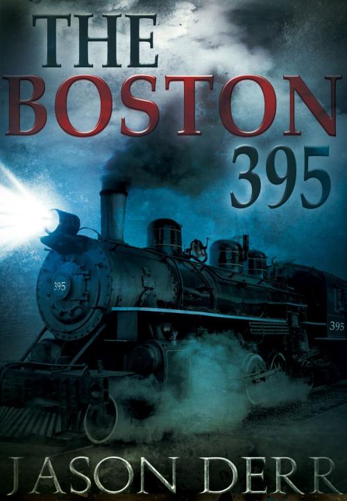 Cover of the book The Boston 395 by Jason Derr, Jason Derr