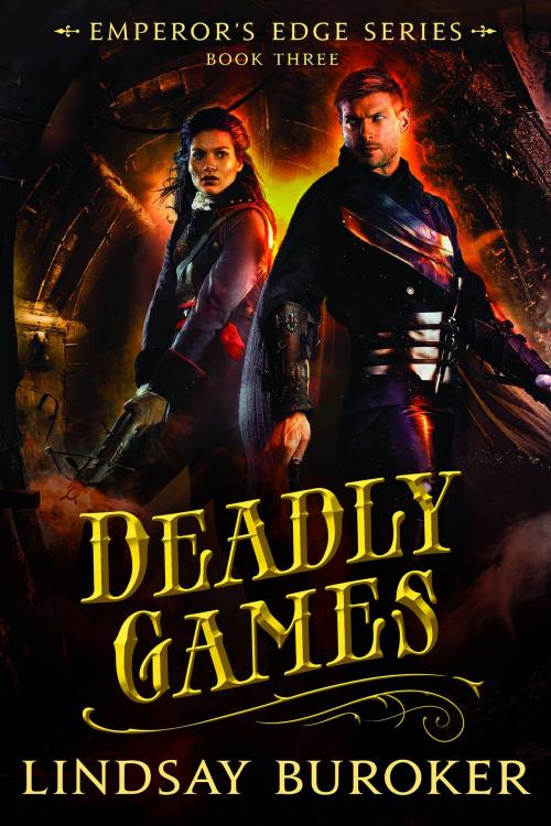 Cover of the book Deadly Games (The Emperor's Edge Book 3) by Lindsay Buroker, Lindsay Buroker