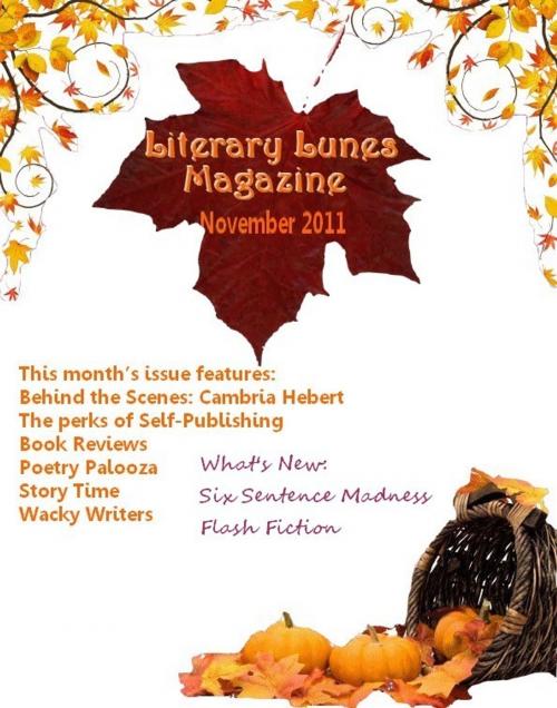 Cover of the book Literary Lunes Magazine: November 2011 Issue by Literary Lunes Publications, Literary Lunes Publications