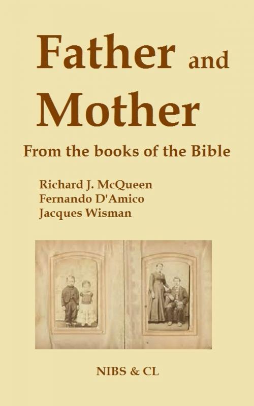 Cover of the book Father and Mother: From the books of the Bible by Richard J. McQueen, Richard J. McQueen