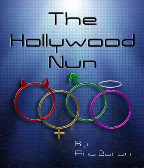 Cover of the book The Hollywood Nun by Ana Baron, Ana Baron
