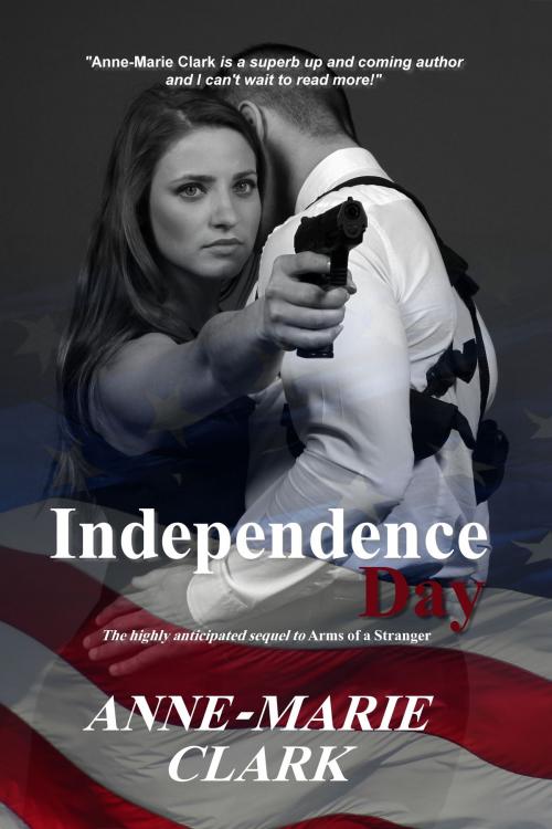 Cover of the book Independence Day by Anne-Marie Clark, Anne-Marie Clark