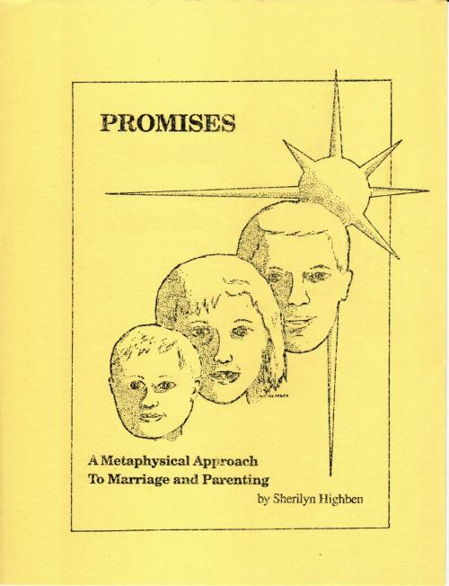 Cover of the book Promises: A Metaphysical Approach to Marriage and Parenting by Sherilyn Highben, William LePar