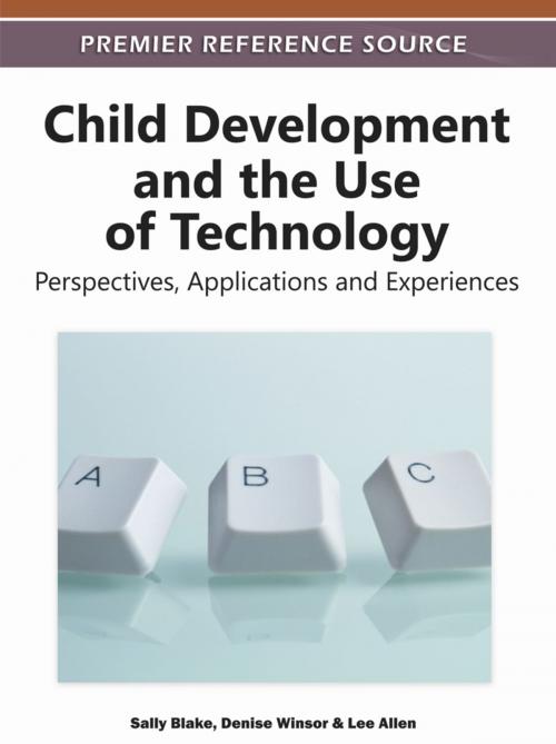 Cover of the book Child Development and the Use of Technology by , IGI Global