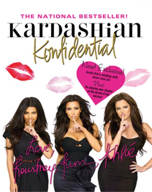 Cover of the book Kardashian Konfidential by Kim Kardashian, Kourtney Kardashian, Khloe Kardashian, St. Martin's Press