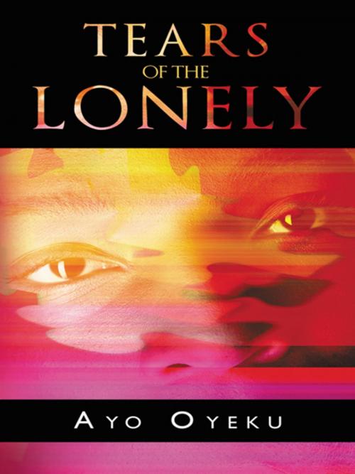 Cover of the book Tears of the Lonely by Ayo Oyeku, Trafford Publishing