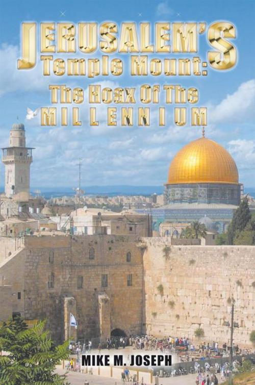 Cover of the book Jerusalem’S Temple Mount by Mike M Joseph, AuthorHouse