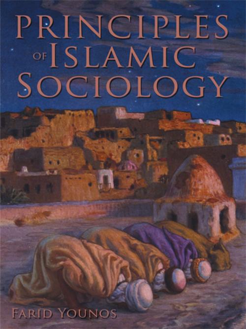 Cover of the book Principles of Islamic Sociology by Farid Younos, AuthorHouse