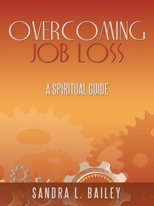 Cover of the book Overcoming Job Loss by Sandra L. Bailey, AuthorHouse