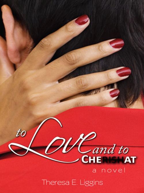 Cover of the book To Love and to Cheat by THERESA E. LIGGINS, AuthorHouse