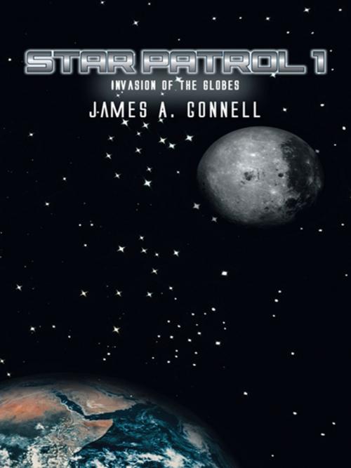 Cover of the book Star Patrol I by James A. Connell, AuthorHouse