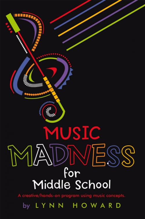 Cover of the book Music Madness for Middle School by Lynn Howard, AuthorHouse