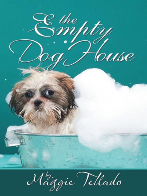 Cover of the book The Empty Dog House by Maggie Tellado, AuthorHouse