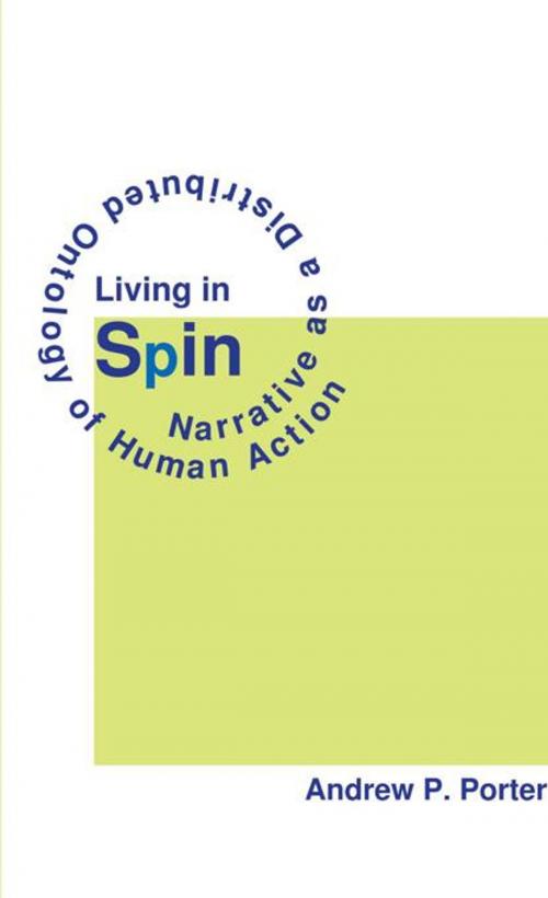 Cover of the book Living in Spin by Andrew P. Porter, AuthorHouse