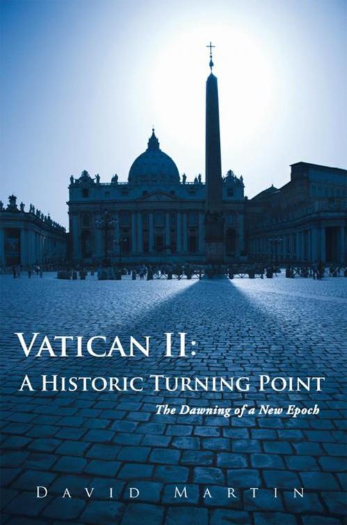 Cover of the book Vatican Ii: a Historic Turning Point by David Martin, AuthorHouse