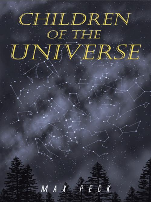 Cover of the book Children of the Universe by Max Peck, AuthorHouse UK