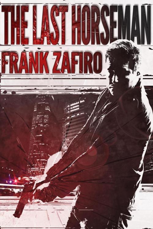 Cover of the book The Last Horseman by Frank Zafiro, Frank Zafiro