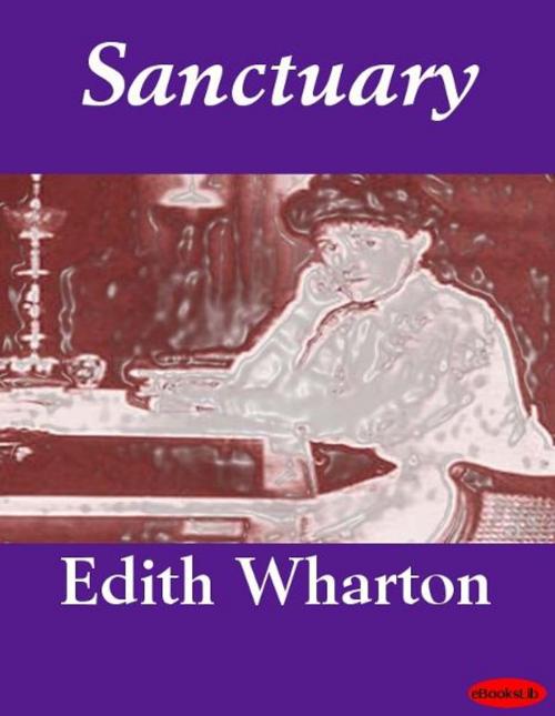 Cover of the book Sanctuary by Edith Wharton, Release Date: November 10, 2011