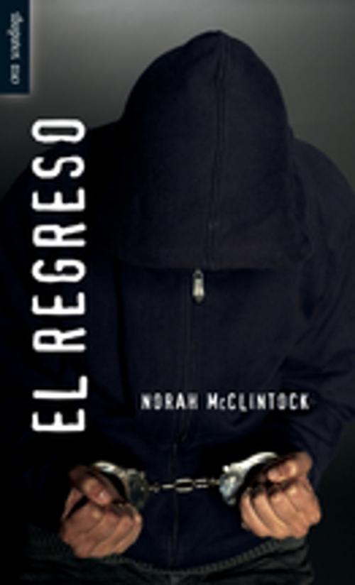 Cover of the book El regreso by Norah McClintock, Orca Book Publishers